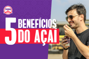 Read more about the article <strong>Conheça os 5 benefícios do açaí para a sua saúde</strong>